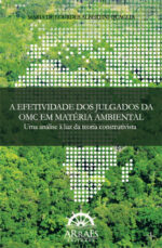 A Efetividade dos Julgados da OMC em Matéria Ambiental -0