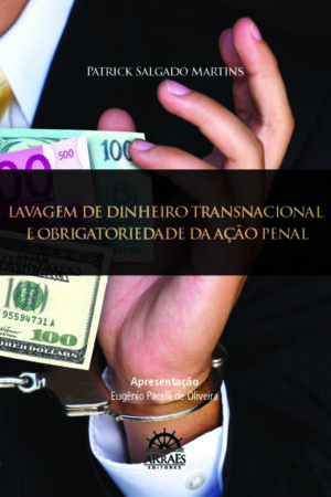Lavagem de Dinheiro Transnacional e Obrigatoriedade da Ação Penal-0