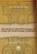 MUTAÇÃO CONSTITUCIONAL NA CRISE DO POSITIVISMO JURÍDICO-0