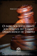 O Papel dos Juízes frente aos Desafios do Estado Democrático de Direito-0