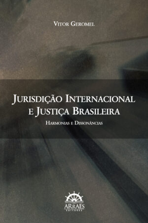 JURISDIÇÃO INTERNACIONAL E JUSTIÇA BRASILEIRA-0