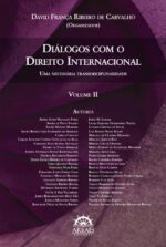 DIÁLOGOS COM O DIREITO INTERNACIONAL - VOLUME 2-0