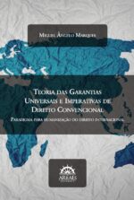 TEORIA DAS GARANTIAS UNIVERSAIS E IMPERATIVAS DE DIREITO CONVENCIONAL-0