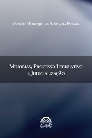 MINORIAS, PROCESSO LEGISLATIVO E JUDICIALIZAÇÃO-0