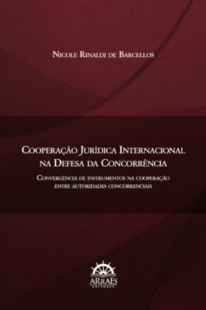 COOPERAÇÃO JURÍDICA INTERNACIONAL NA DEFESA DA CONCORRÊNCIA-0