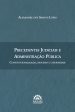 PRECEDENTES JUDICIAIS E ADMINISTRAÇÃO PÚBLICA-0