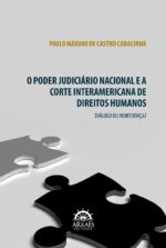 O PODER JUDICIÁRIO NACIONAL E A CORTE INTERAMERICANA DE DIREITOS HUMANOS-0