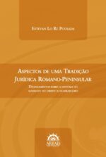 ASPECTOS DE UMA TRADIÇÃO JURÍDICA ROMANO-PENINSULAR-0