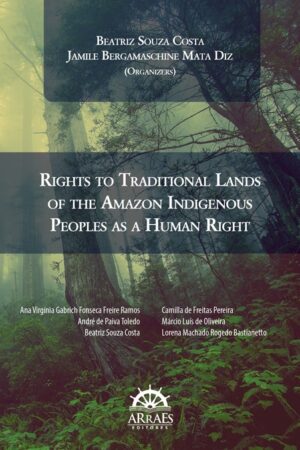 RIGHTS TO TRADITIONAL LANDS OF THE AMAZON INDIGENOUS PEOPLES AS A HUMAN RIGHT-0