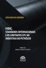 FIDIC, STANDARDS INTERNACIONAIS E OS CONTRATOS EPC NA INDÚSTRIA DO PETRÓLEO-0