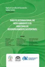 DIREITO INTERNACIONAL DO MEIO AMBIENTE E OS OBJETIVOS DE DESENVOLVIMENTO SUSTENTÁVEL-0