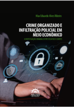 CRIME ORGANIZADO E INFILTRAÇÃO POLICIAL EM MEIO ECONÔMICO-0