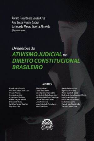DIMENSÕES DO ATIVISMO JUDICIAL NO DIREITO CONSTITUCIONAL BRASILEIRO-0