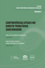 CONTROVÉRSIAS ATUAIS NO DIREITO TRIBUTÁRIO SANCIONADOR-0