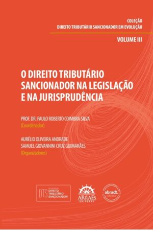 O direito tributário sancionador na legislação e na jurisprudência