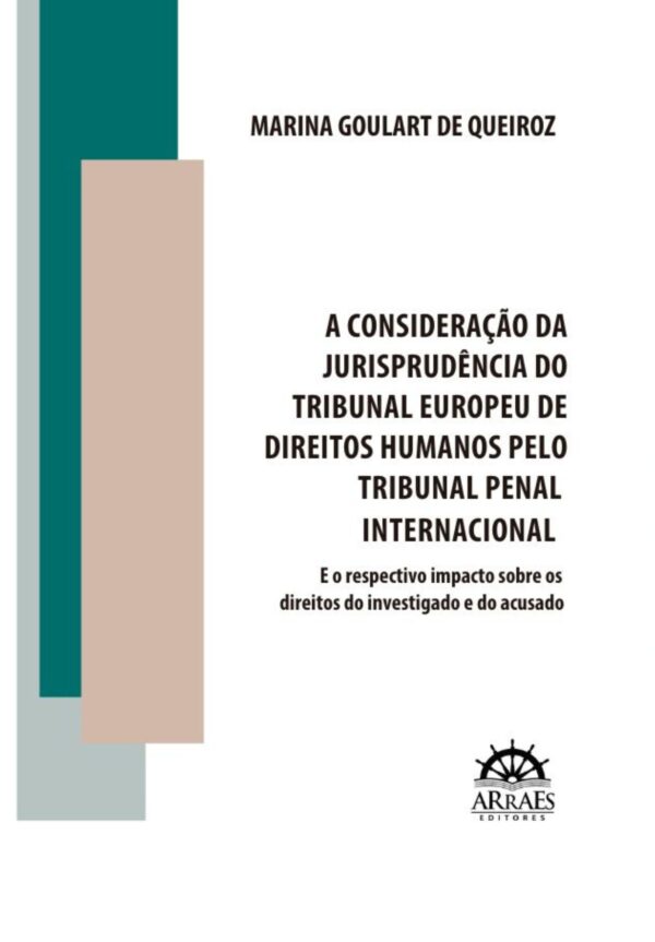 A Consideração Da Jurisprudência Do Tribunal Europeu De Direitos Humanos Pelo Tribunal Penal Internacional