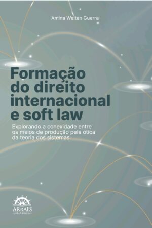 Formação do Direito Internacional e Soft Law