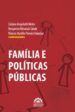 FAMÍLIA E POLÍTICAS PÚBLICAS