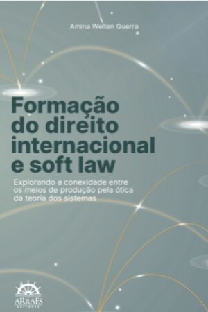 Formação do Direito Internacional e Soft Law