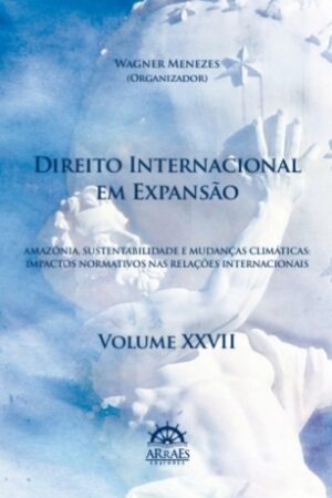 Direito Internacional Em Expansão – V. 27