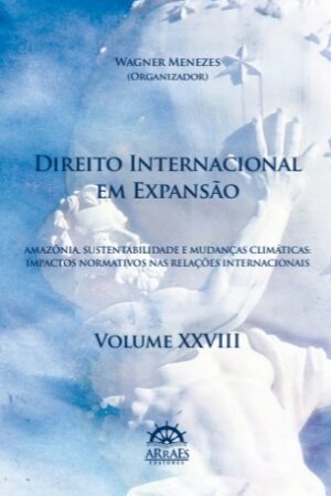 Direito Internacional Em Expansão – V. 28