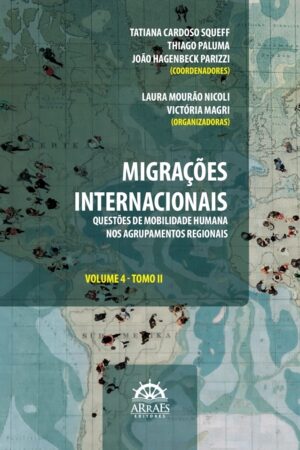 Migrações Internacionais Vol. 4 - Tomo Ii