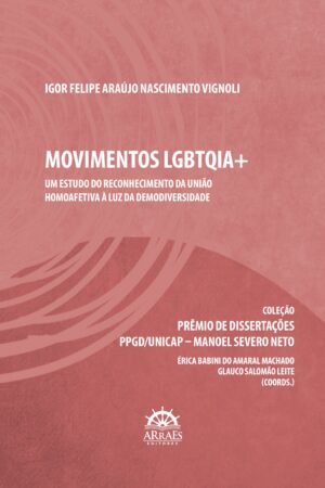 Movimentos LGBTQIA+: Um estudo do reconhecimento da união homoafetiva à luz da demodiversidade
