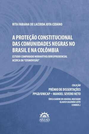 A proteção constitucional das comunidades negras no Brasil e na Colômbia: estudo comparado normativo/jurisprudencial acerca da “cosmovisão”