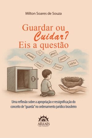 Guardar Ou Cuidar?                                                                                      Eis A Questão