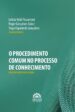 O Procedimento Comum no Processo de Conhecimento