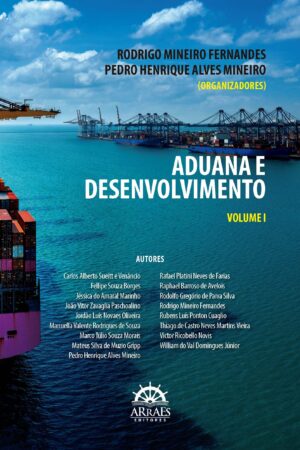 Aduana E Desenvolvimento - Volume 1
