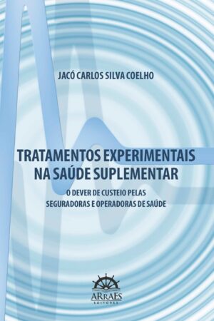 Tratamentos experimentais na saúde suplementar