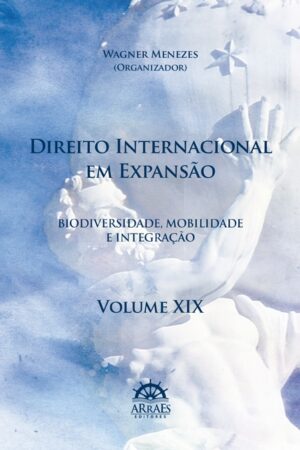 DIREITO INTERNACIONAL EM EXPANSÃO – V. 19-0